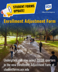 Poster showing students walking on a shaded campus path. It highlights a new student enrollment adjustment form available at studentforms.ucr.edu.